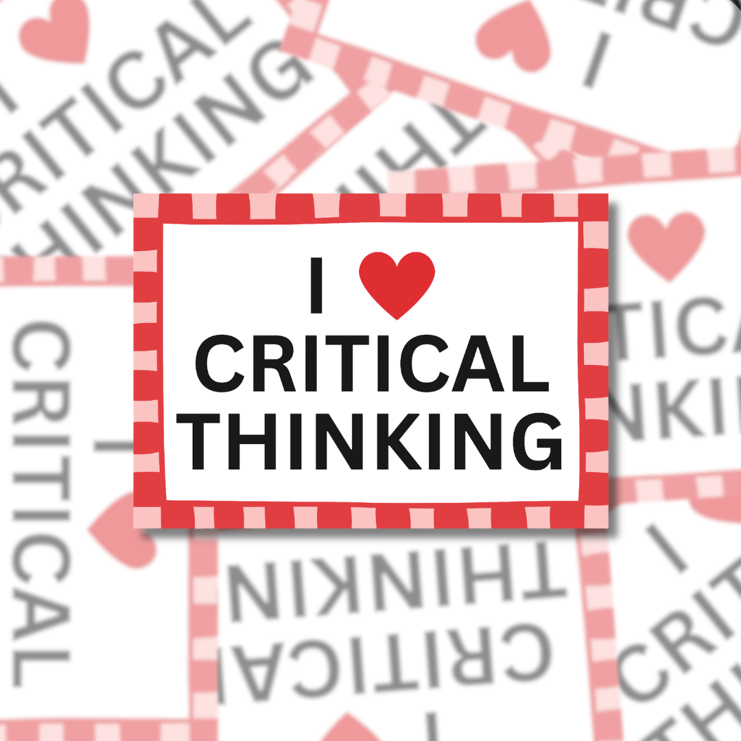 I Love Critical Thinking - Sticker