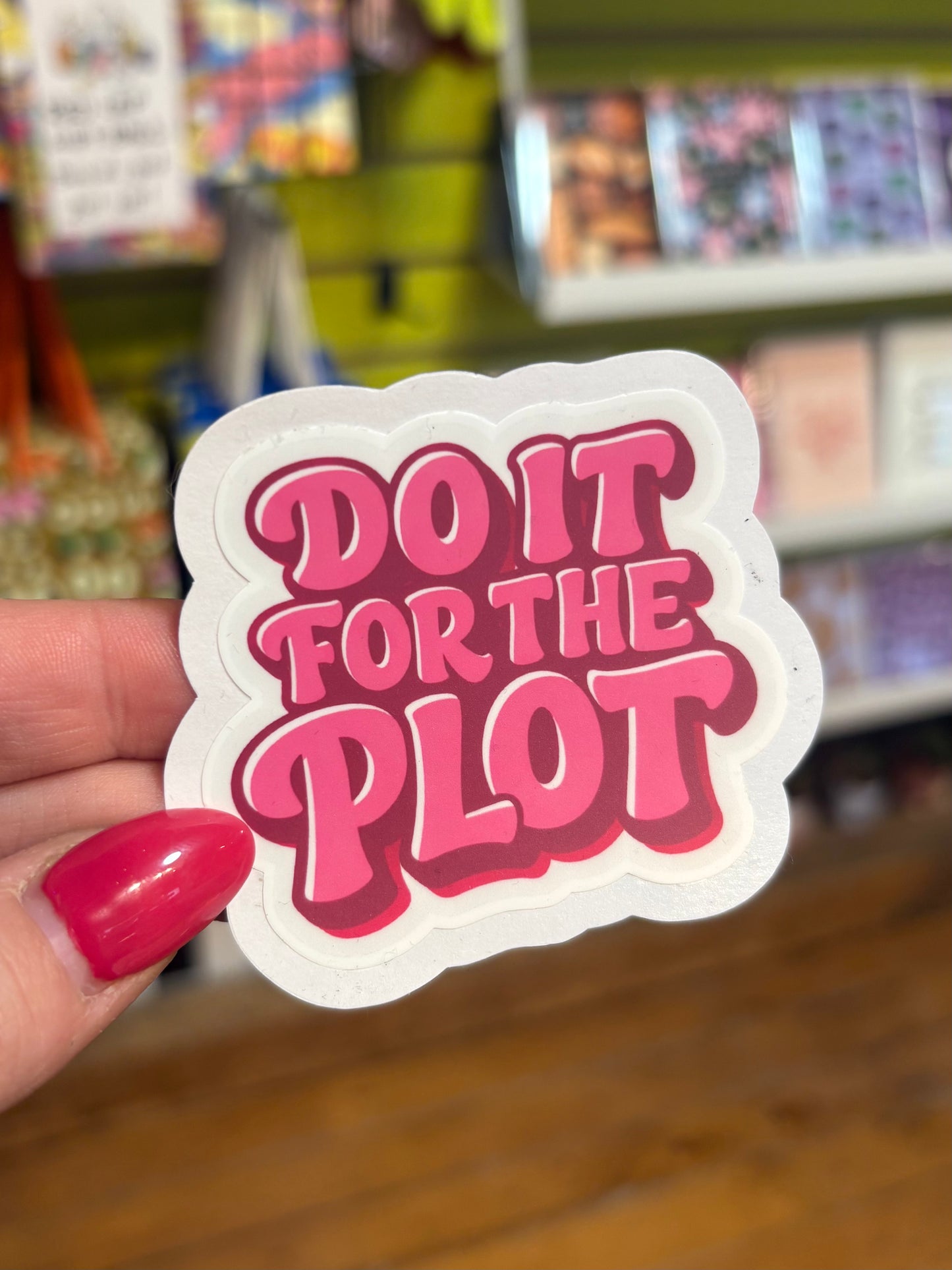 Do It For The Plot Vinyl Sticker