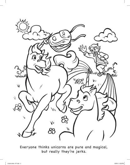Unicorns Are Jerks Colouring Book