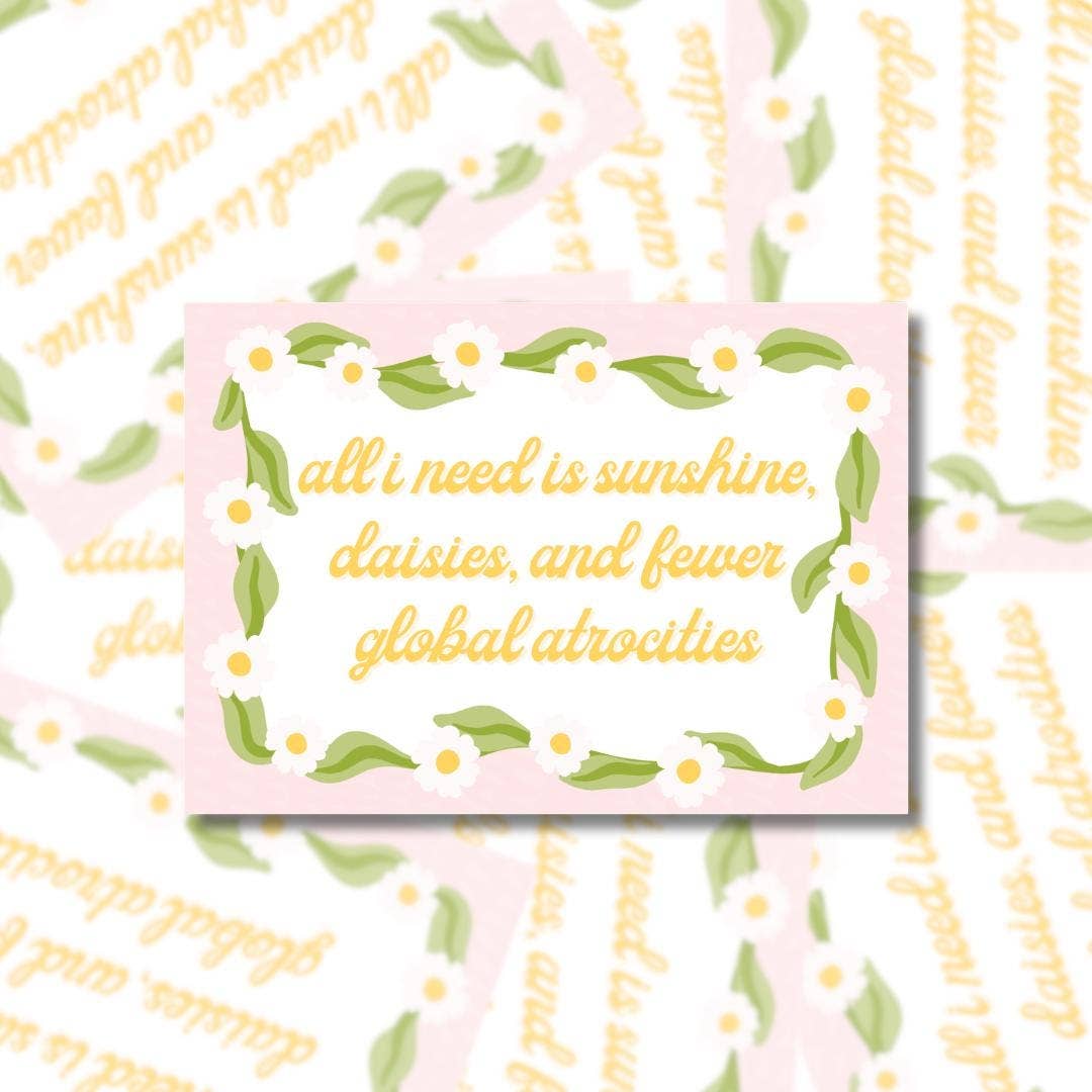 Sunshine Daisies & Fewer Global Atrocities - Sticker
