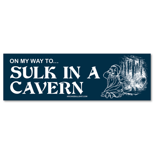 "Sulk In a Cavern" Bumper Sticker