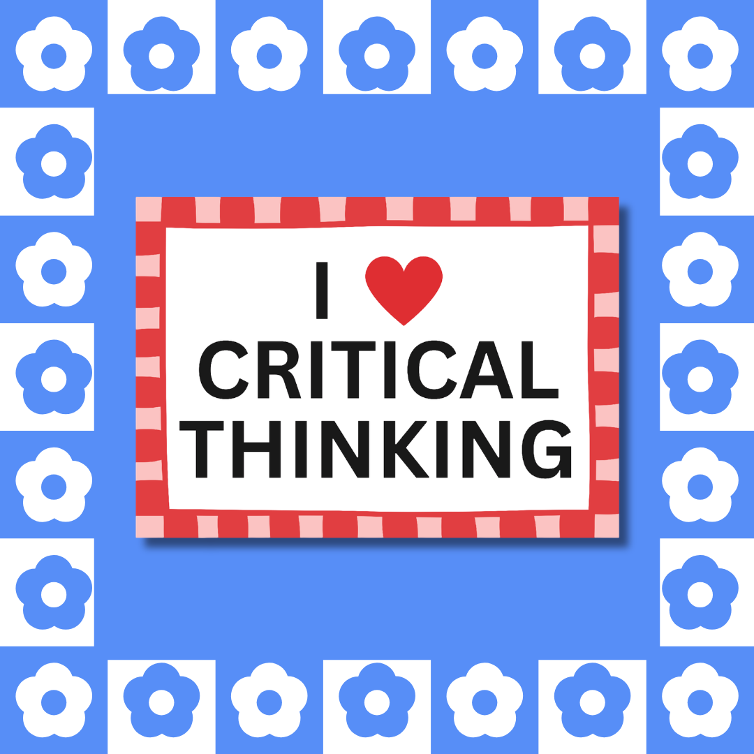 I Love Critical Thinking - Sticker