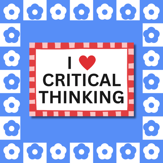 I Love Critical Thinking - Sticker