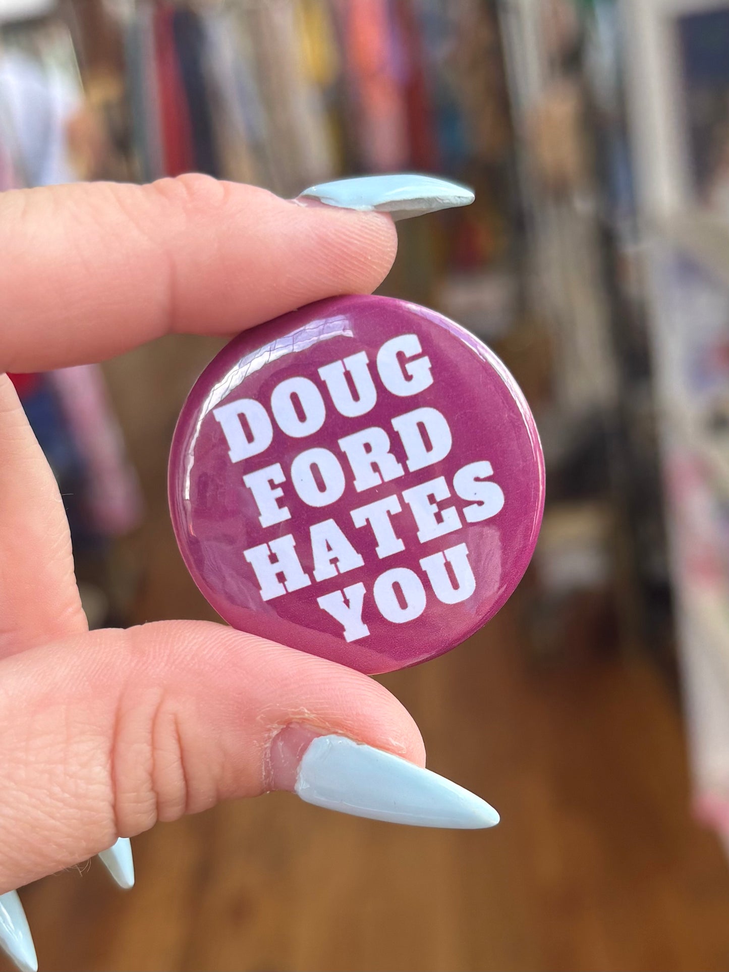 Doug Ford Hates You - Button