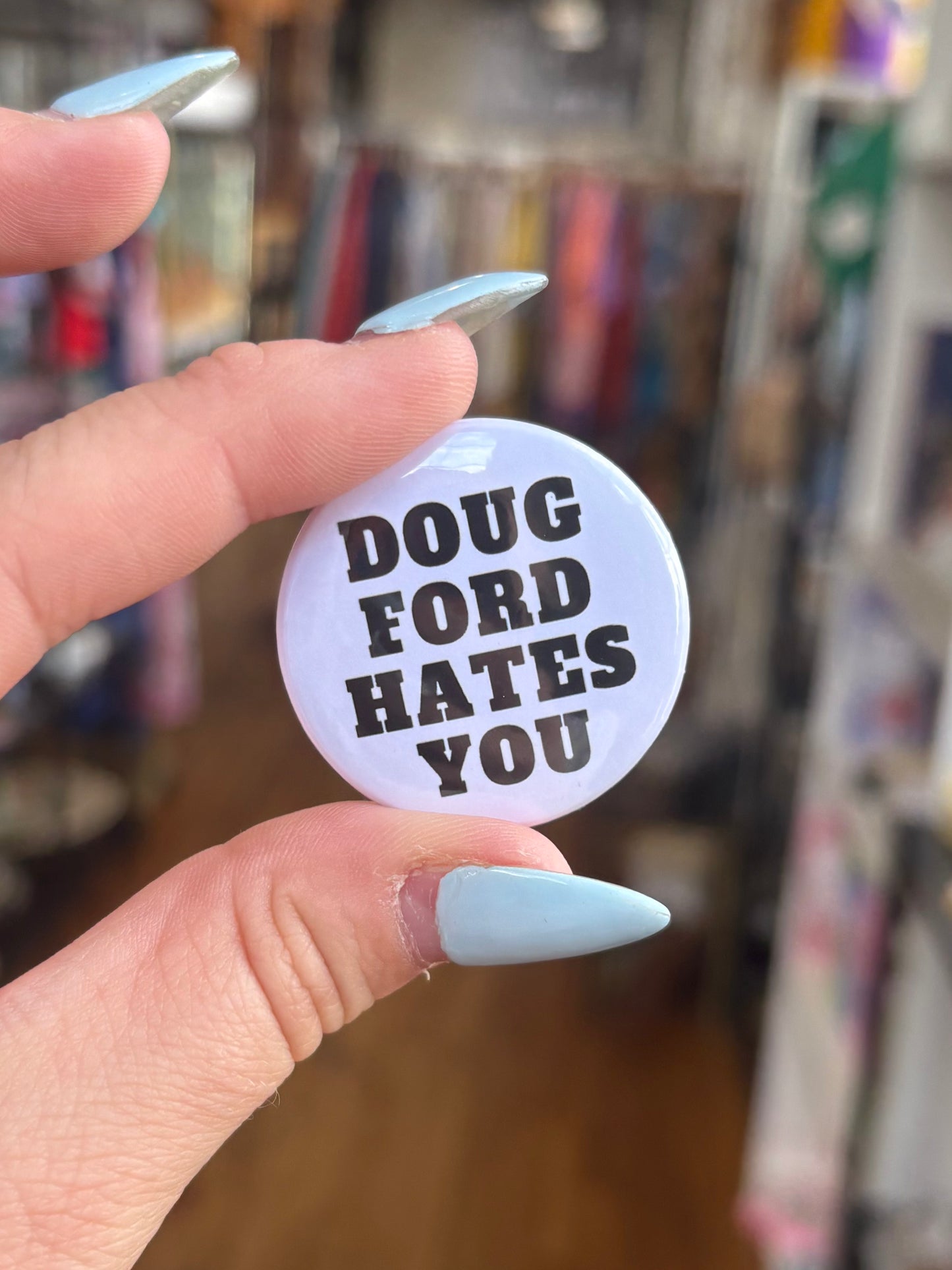 Doug Ford Hates You - Button