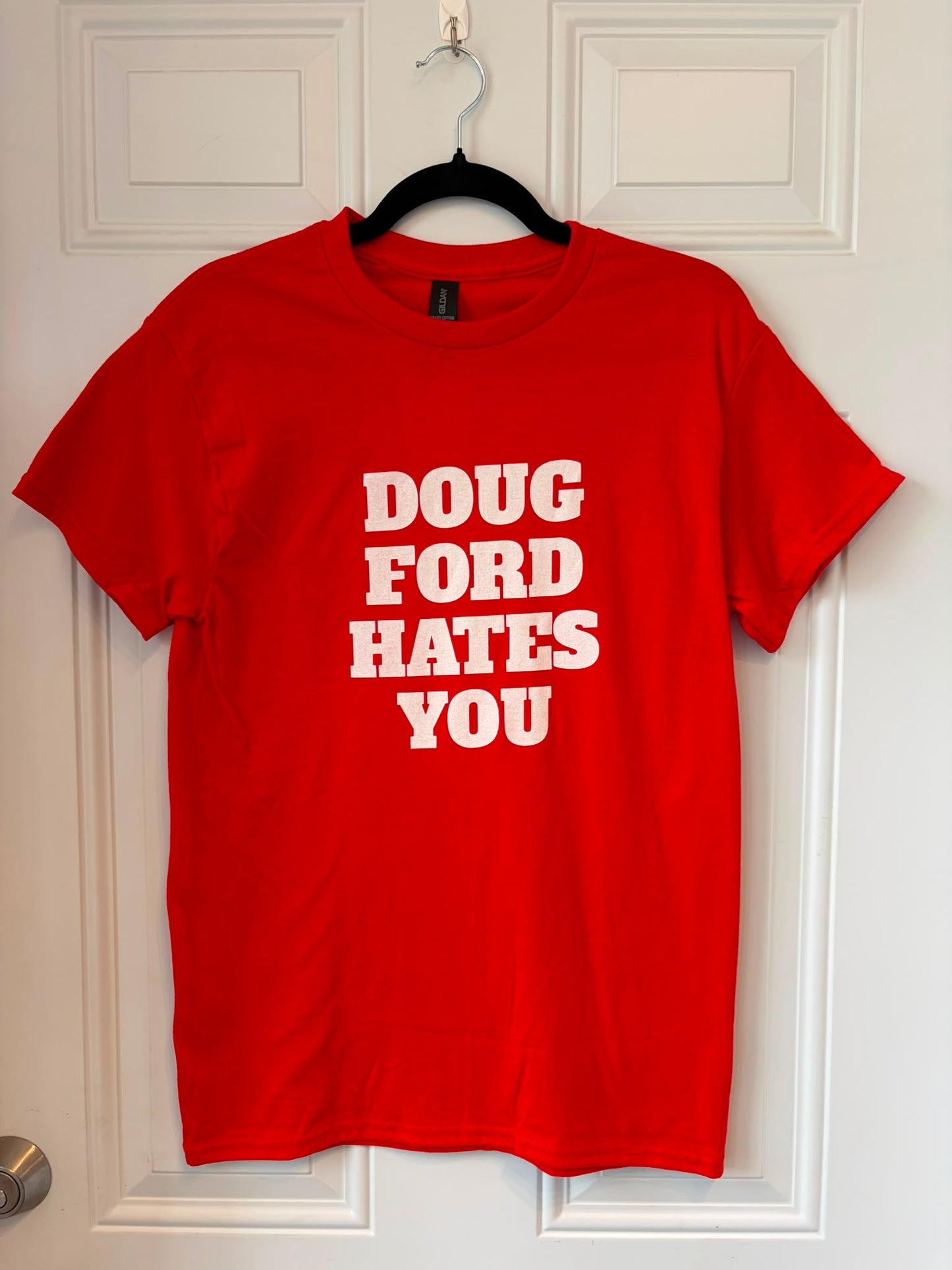Doug Ford Hates You - T Shirt