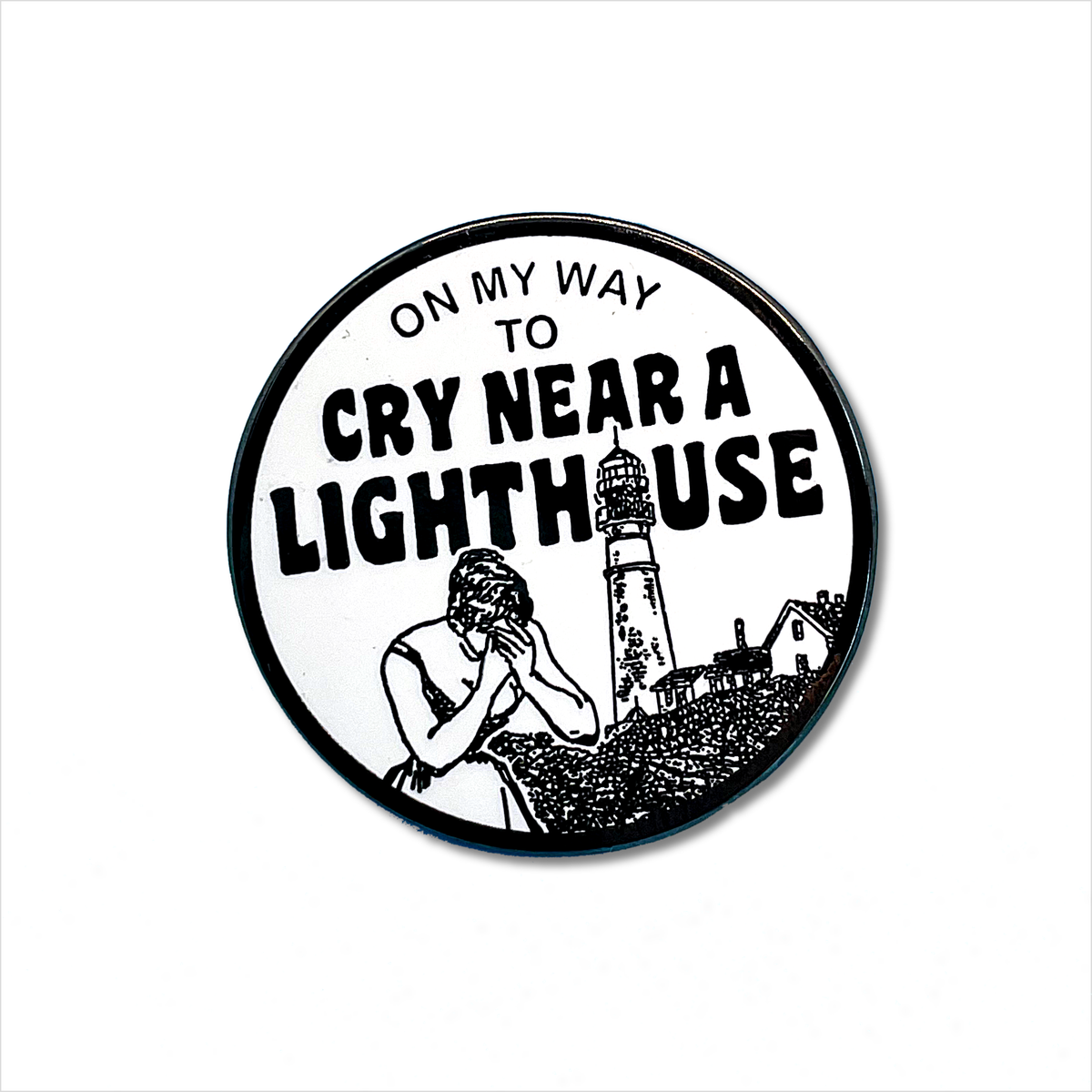 "Cry Near a Lighthouse" Pin