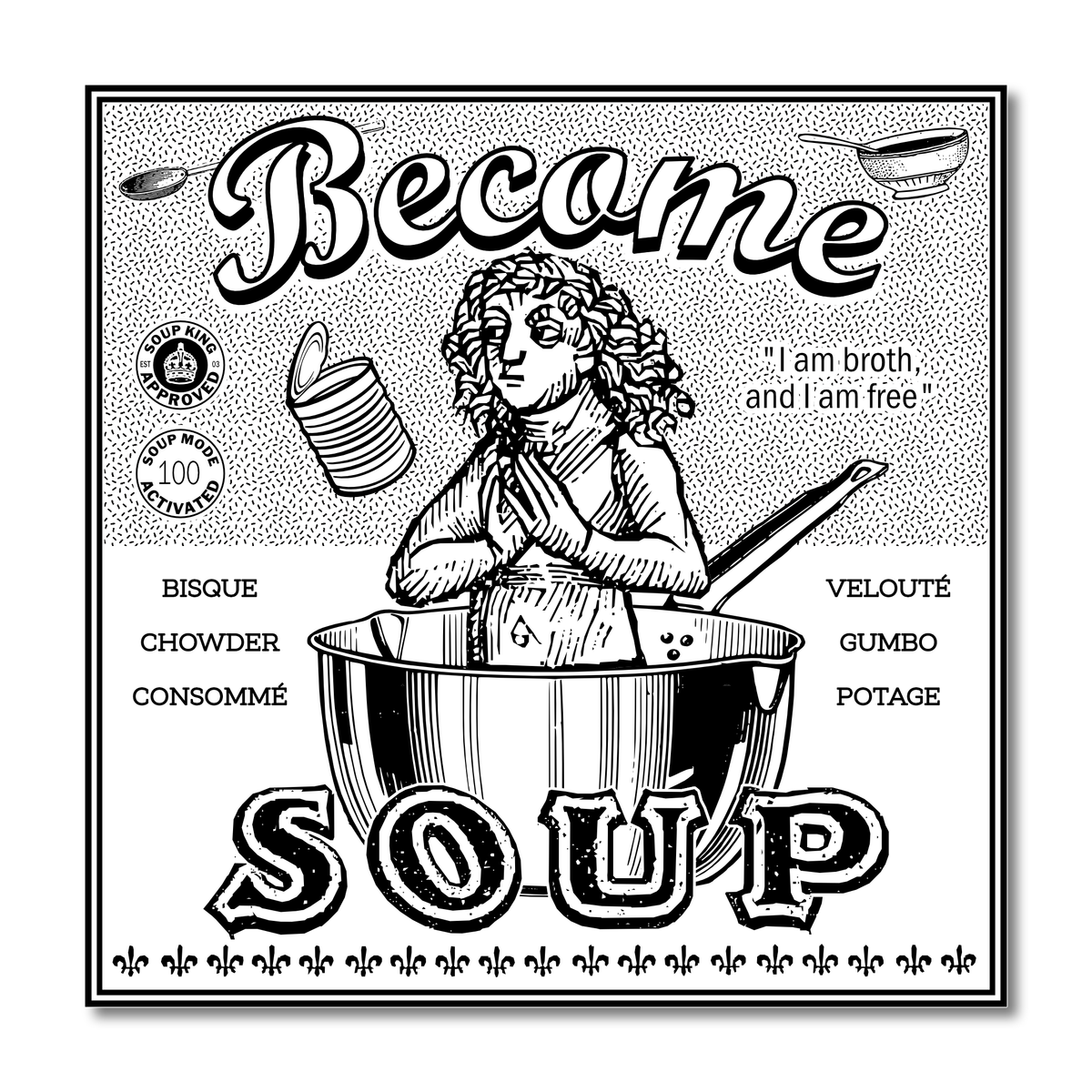 Autocollant en vinyle « Deviens de la soupe »