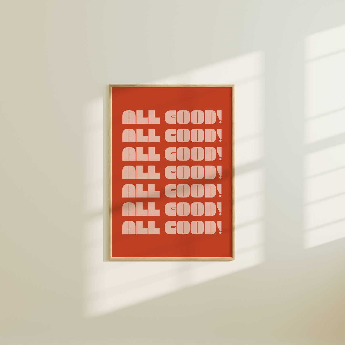 All Good! Quote Art Print